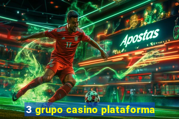 3 grupo casino plataforma